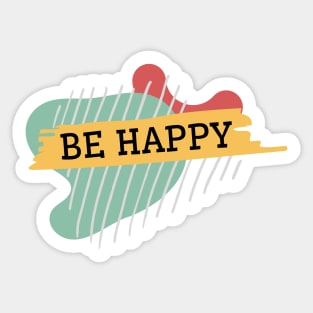 Be happy Sticker